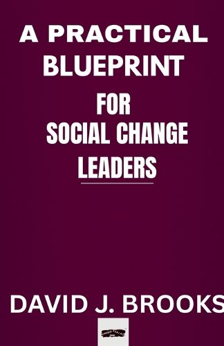 Cover image for A Practical Blueprint For Social Change Leaders