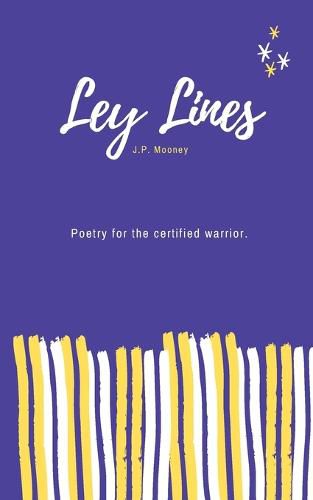 Cover image for Ley Lines: Poetry for the certified warrior