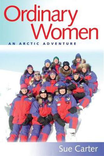 Cover image for Ordinary Women: An Arctic Adventure