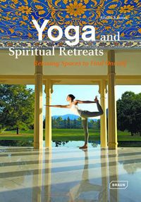 Cover image for Yoga and Spiritual Retreats: Relaxing Spaces to Find Oneself