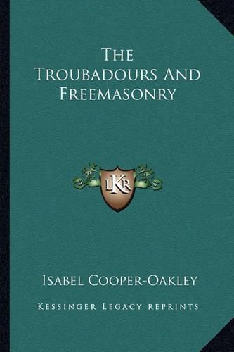 The Troubadours and Freemasonry