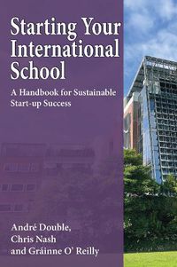 Cover image for Starting Your International School