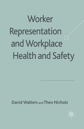 Cover image for Worker Representation and Workplace Health and Safety