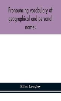 Cover image for Pronouncing vocabulary of geographical and personal names
