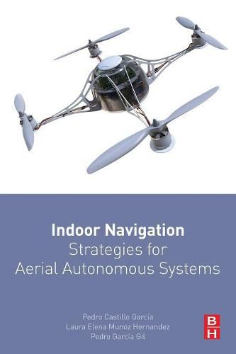 Cover image for Indoor Navigation Strategies for Aerial Autonomous Systems