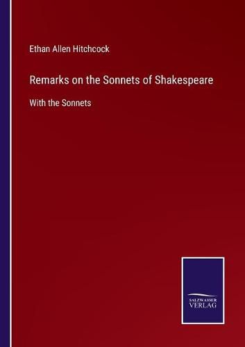 Cover image for Remarks on the Sonnets of Shakespeare: With the Sonnets