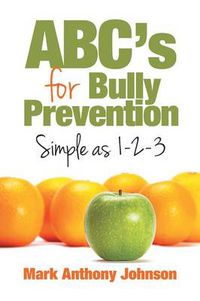 Cover image for ABC's for Bully Prevention, Simple as 1-2-3