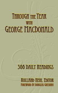 Cover image for Through the Year with George MacDonald: 366 Daily Readings