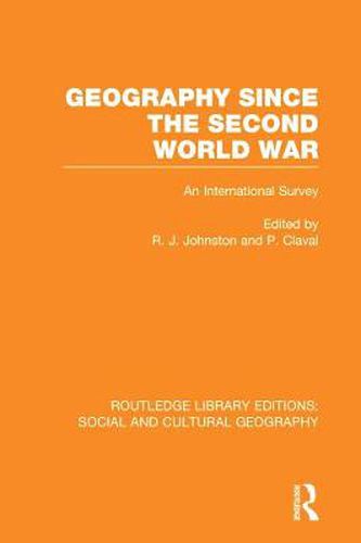 Geography Since the Second World War (RLE Social & Cultural Geography)