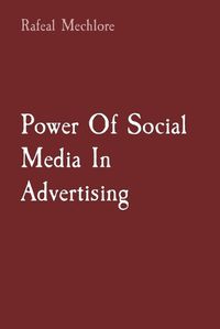 Cover image for Power Of Social Media In Advertising