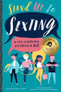 Cover image for Stand Up to Sexting: An Open Conversation to Parents and Tweens