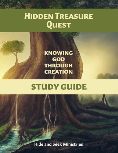 Cover image for Hidden Treasure Quest: Knowing God Through Creation Study Guide