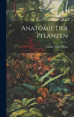 Cover image for Anatomie Der Pflanzen