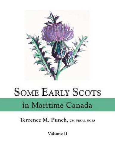 Cover image for Some Early Scots in Maritime Canada. Volume II