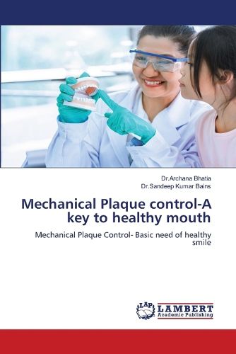 Cover image for Mechanical Plaque control-A key to healthy mouth