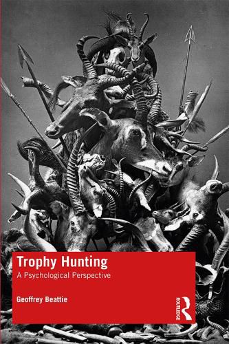 Cover image for Trophy Hunting: A Psychological Perspective