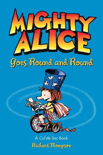 Cover image for Mighty Alice Goes Round and Round: A Cul de Sac Book