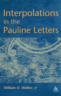 Cover image for Interpolations in the Pauline Letters