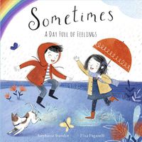 Cover image for Sometimes: A Day Full of Feelings