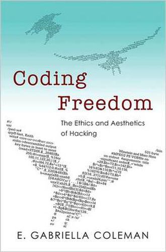 Cover image for Coding Freedom: The Ethics and Aesthetics of Hacking