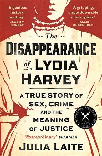 Cover image for The Disappearance of Lydia Harvey: A GUARDIAN BOOK OF THE WEEK: A true story of sex, crime and the meaning of justice