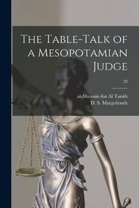 Cover image for The Table-talk of a Mesopotamian Judge; 28