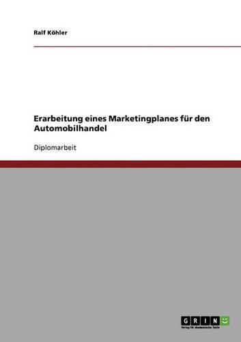 Cover image for Erarbeitung Eines Marketingplanes Fur Den Automobilhandel