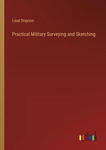 Cover image for Practical Military Surveying and Sketching