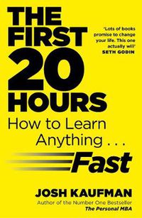 Cover image for The First 20 Hours: How to Learn Anything ... Fast