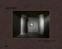 Cover image for Ann Mandelbaum: Matter