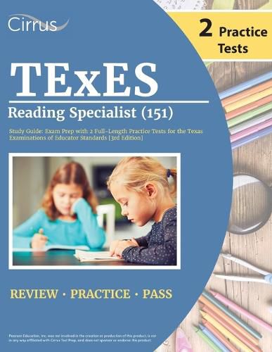 Cover image for TExES Reading Specialist (151) Study Guide: Exam Prep with 2 Full-Length Practice Tests for the Texas Examinations of Educator Standards [3rd Edition]