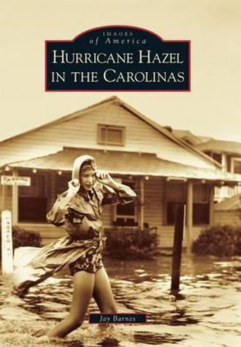 Cover image for Hurricane Hazel in the Carolinas