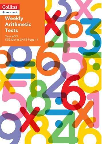 Cover image for Weekly Arithmetic Tests For Year 6/P7: KS2 Maths Sats Paper 1