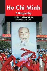 Cover image for Ho Chi Minh: A Biography