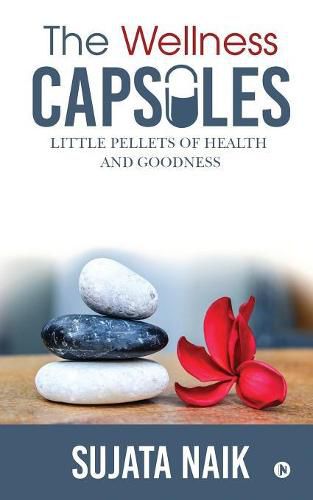 Cover image for The Wellness Capsules: Little pellets of health and goodness