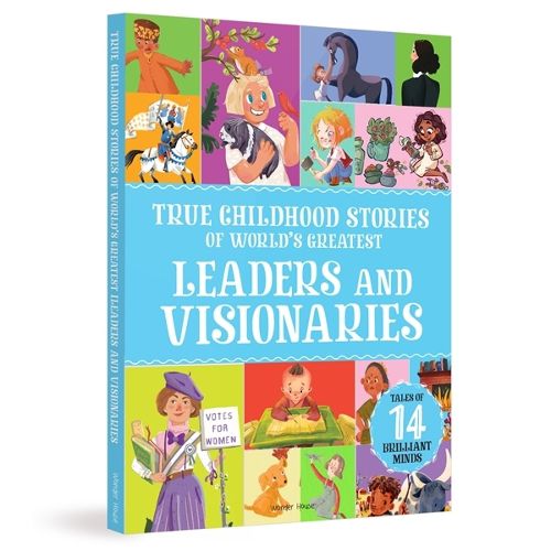 Cover image for True Childhood Stories of World's Greatest: Leaders & Visionaries