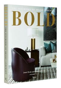 Cover image for Bold: The Interiors of Drake/Anderson