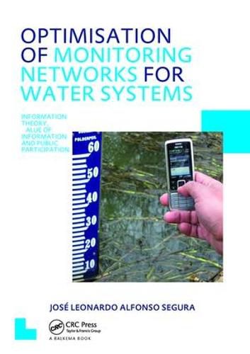 Optimisation of Monitoring Networks for Water Systems: UNESCO-IHE PhD Thesis