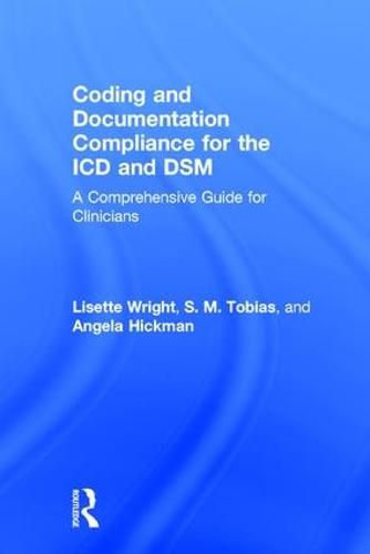 Coding and Documentation Compliance for the ICD and DSM: A Comprehensive Guide for Clinicians