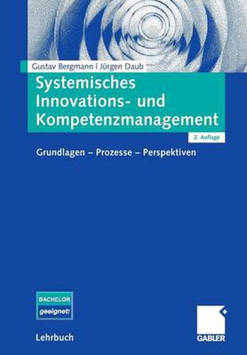 Cover image for Systemisches Innovations- und Kompetenzmanagement: Grundlagen - Prozesse - Perspektiven