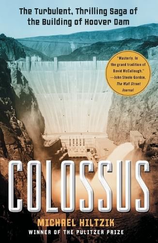 Cover image for Colossus: The Turbulent, Thrilling Saga of the Building of Hoover Dam