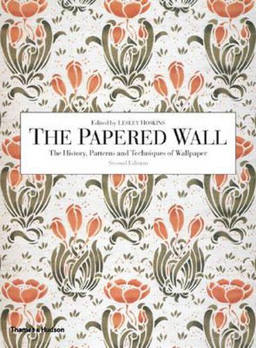 Cover image for The Papered Wall: The History, Patterns and Techniques of Wallpaper