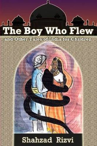 Cover image for The Boy Who Flew and Other Tales of India for Children