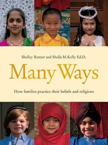 Cover image for Many Ways: How Families Practice Their Beliefs and Religions