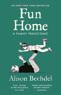 Cover image for Fun Home: A Family Tragicomic