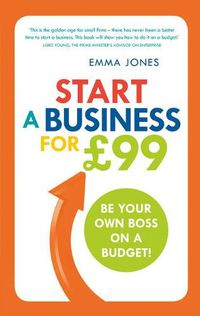 Cover image for Start a Business for GBP99: Be your own boss on a budget