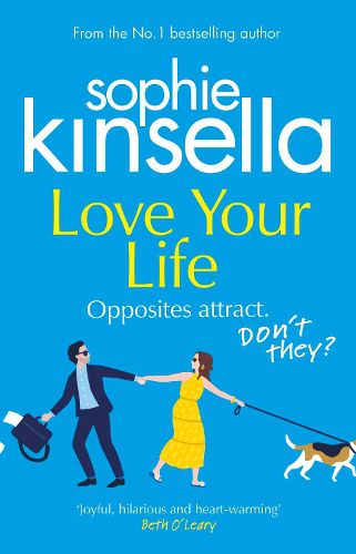 Cover image for Love Your Life: The joyful and romantic new novel from the Sunday Times bestselling author