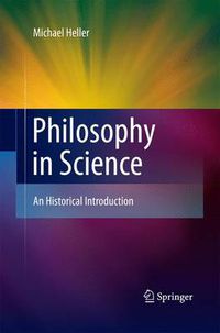 Cover image for Philosophy in Science: An Historical Introduction