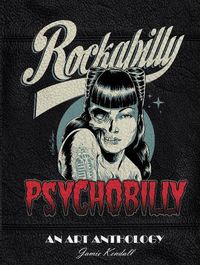 Cover image for Rockabilly Psychobilly: An Art Anthology