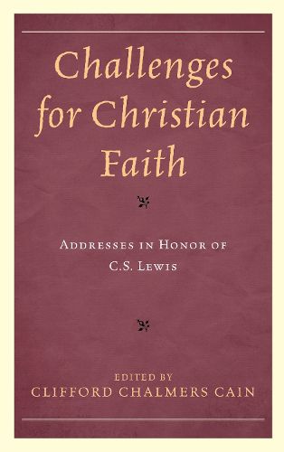 Cover image for Challenges for Christian Faith: Addresses in Honor of C.S. Lewis
